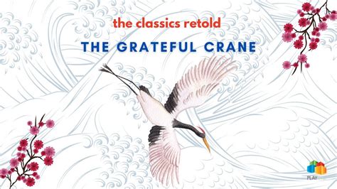  The Grateful Crane! A Folktale That Takes Flight Through Time